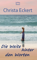 Die Weite hinter den Worten