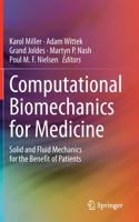 Computational Biomechanics for Medicine