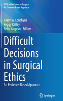 Difficult Decisions in Surgical Ethics