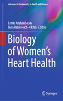 Biology of Women’s Heart Health