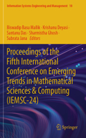 Proceedings of the Fifth International Conference on Emerging Trends in Mathematical Sciences & Computing (IEMSC-24)