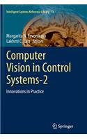 Computer Vision in Control Systems-2: Innovations in Practice