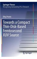 Towards a Compact Thin-Disk-Based Femtosecond Xuv Source