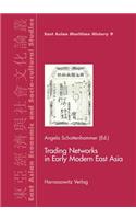 Trading Networks in Early Modern East Asia