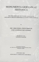 Die Urkunden Zwentibolds Und Ludwigs Des Kindes