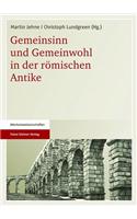 Gemeinsinn Und Gemeinwohl in Der Romischen Antike