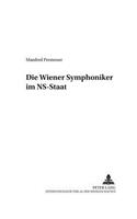 Die Wiener Symphoniker Im Ns-Staat