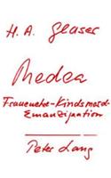 Medea: Frauenehre, Kindsmord, Emanzipation