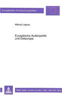 Europaeische Auenpolitik und Osteuropa: Herausforderungen in Einer Neuen Gesamteuropaeischen Situation