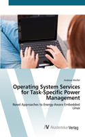 Operating System Services for Task-Specific Power Management