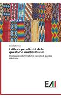 I riflessi penalistici della questione multiculturale