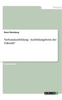 Verbundausbildung - Ausbildungsform der Zukunft?