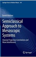 Semiclassical Approach to Mesoscopic Systems