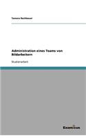 Administration eines Teams von Bildarbeitern