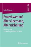 Erwerbsverlauf, Altersübergang, Alterssicherung
