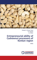 Entrepreneurial ability of Cashewnut processors of Konkan region