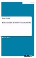 Pope Innocent III and the secular crusades