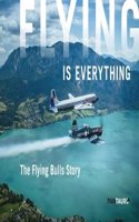 FLYING IS EVERYTHING