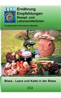 Ernährung - TCM - Blase - Feuchtigkeit und Kälte in der Blase: TCM-Ernährungsempfehlung - Blase - Feuchtigkeit und Kälte in der Blase(German)