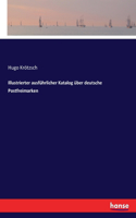 Illustrierter ausführlicher Katalog über deutsche Postfreimarken
