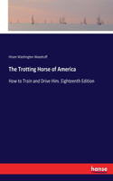 Trotting Horse of America