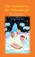 Der Indianer in der Schneekugel