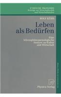 Leben ALS Bedürfen