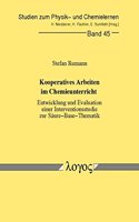 Kooperatives Arbeiten Im Chemieunterricht - Entwicklung Und Evaluation Einer Interventionsstudie Zur Saure-Base-Thematik