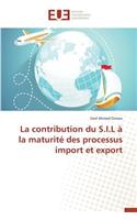 Contribution Du S.I.L À La Maturité Des Processus Import Et Export