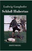 Schloß Hubertus: Roman