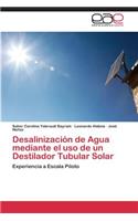 Desalinización de Agua mediante el uso de un Destilador Tubular Solar