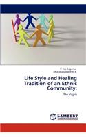 Life Style and Healing Tradition of an Ethnic Community