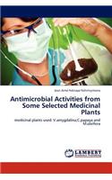 Antimicrobial Activities from Some Selected Medicinal Plants