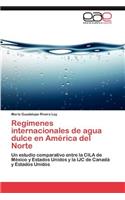 Regimenes Internacionales de Agua Dulce En America del Norte: (Spanish)