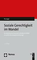 Soziale Gerechtigkeit Im Wandel: Ein Idealistisches Konstrukt Und/Oder Ein Mittel Zur Politischen Akzeptanzsicherung?