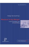 Wanderer in Den Morgen: Louis Fuernberg Und Arnold Zweig(4 Colloquia Baltica)