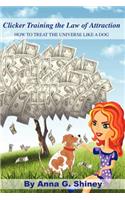 Clicker Training the Law of Attraction