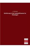 Einfuhrung in Die Farbstoffchemie Fur Histologen
