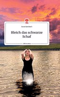 Bleich das schwarze Schaf. Life is a Story - story.one