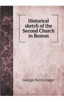 Historical Sketch of the Second Church in Boston