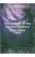 The System of the London Bankers' Clearances