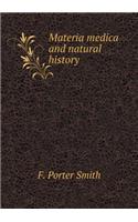 Materia Medica and Natural History