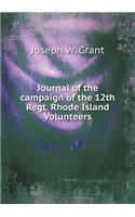 Journal of the campaign of the 12th Regt. Rhode Island Volunteers: (English)