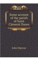 Some Account of the Parish of Saint Clement Danes