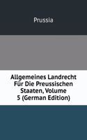 Allgemeines Landrecht Fur Die Preussischen Staaten