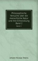 Philosophische Versuche uber die menschliche Natur und ihre Entwicklung
