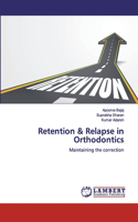 Retention & Relapse in Orthodontics