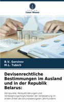 Devisenrechtliche Bestimmungen im Ausland und in der Republik Belarus
