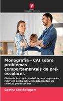 Monografia - CAI sobre problemas comportamentais de pré-escolares