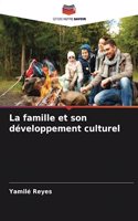 La famille et son développement culturel